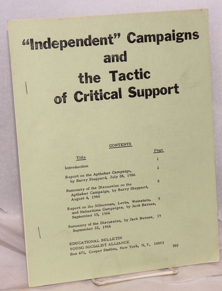 Cat.No: 89398 "Independent" campaigns and the tactic of critical support. Barry Jack Barnes Sheppard, and.