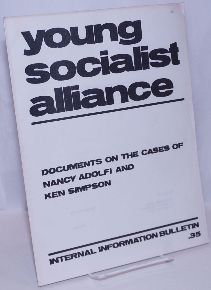 Cat.No: 89409 Documents on the cases of Nancy Adolfi and Ken Simpson. Young Socialist Alliance.