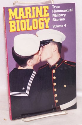 Cat.No: 89421 Marine biology: true homosexual military stories, volume 4. Winston...