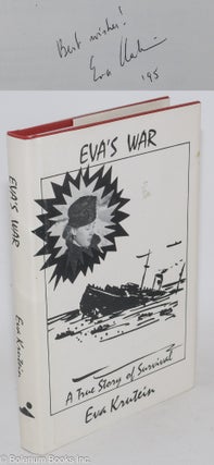 Cat.No: 89556 Eva's war; a true story of survival. Eva Krutein