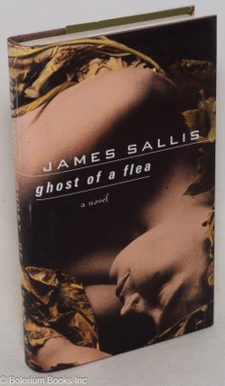 Cat.No: 89586 Ghost of a flea; a Lew Griffin novel. James Sallis