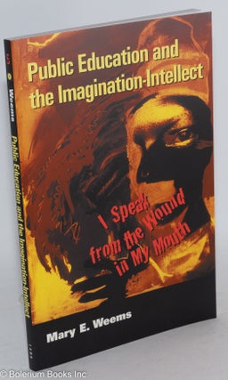 Cat.No: 89595 Public education and the imagination-intellect; I speak from the wound in...