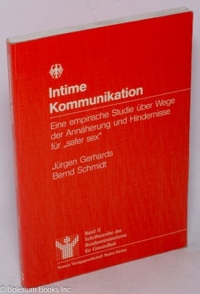 Cat.No: 89898 Intime Kommunikation; eine empirische Studie über Wege der Annäherung und...