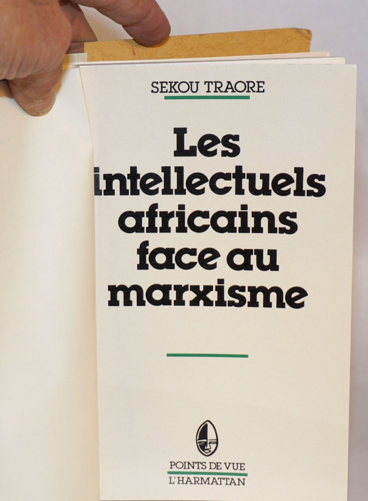 Cat.No: 90019 Les Intellectuels Africains Face au Marxisme. Sekou Traore.