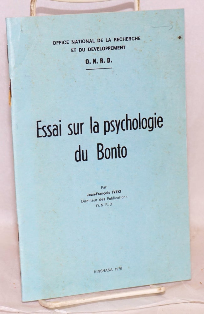 Cat.No: 90020 Essai sur la psychologie du Bonto. Jean-Francois Iyeki.