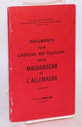 Cat.No: 90022 Documents pour l'histoire des relations entre Madagascar et l'Allemagne....