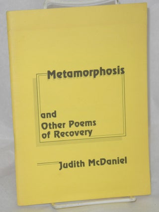 Cat.No: 90025 Metamorphosis and other poems of recovery. Judith McDaniel