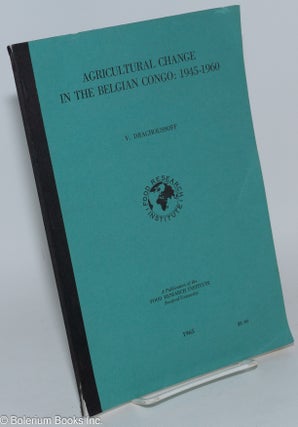 Cat.No: 90029 Agricultural change in the Belgian Congo: 1945 - 1960. V. Drachoussoff