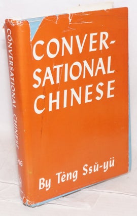 Cat.No: 90070 Conversational Chinese with grammatical notes [eighth impression]. Ssu-Yu...