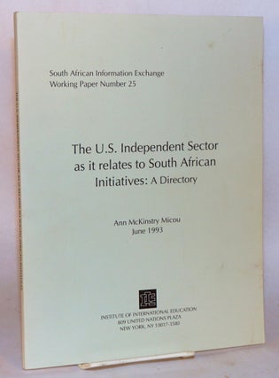 Cat.No: 90089 The U. S. independent sector as it relates to South African initiatives: a...