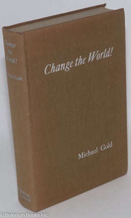 Cat.No: 903 Change the world! Foreword by Robert Forsyth [pseud. of Kyle Crichton]....