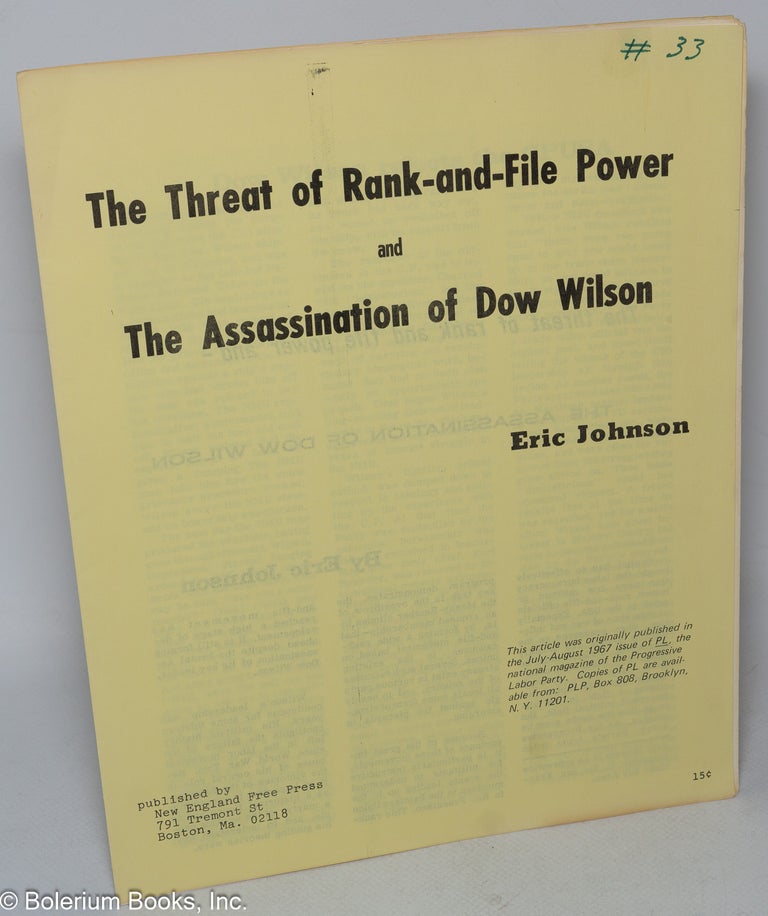 Cat.No: 90367 The threat of rank-and-file power and the assassination of Dow Wilson. Eric Johnson.