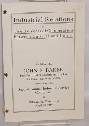 Cat.No: 90495 Industrial relations, or, twenty years of co-operation between capital and...