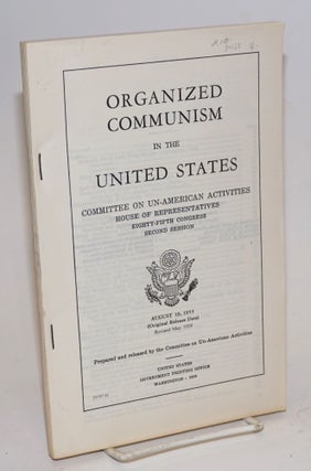 Cat.No: 90635 Organized communism in the United States. Committee on Un-American...