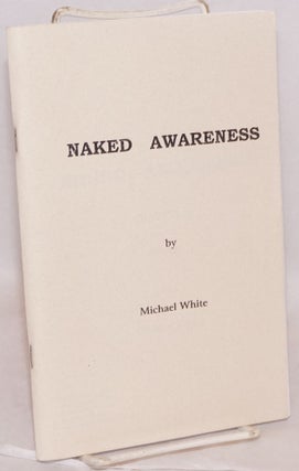 Cat.No: 90638 Naked Awareness: chapter 1, Vision. Michael White