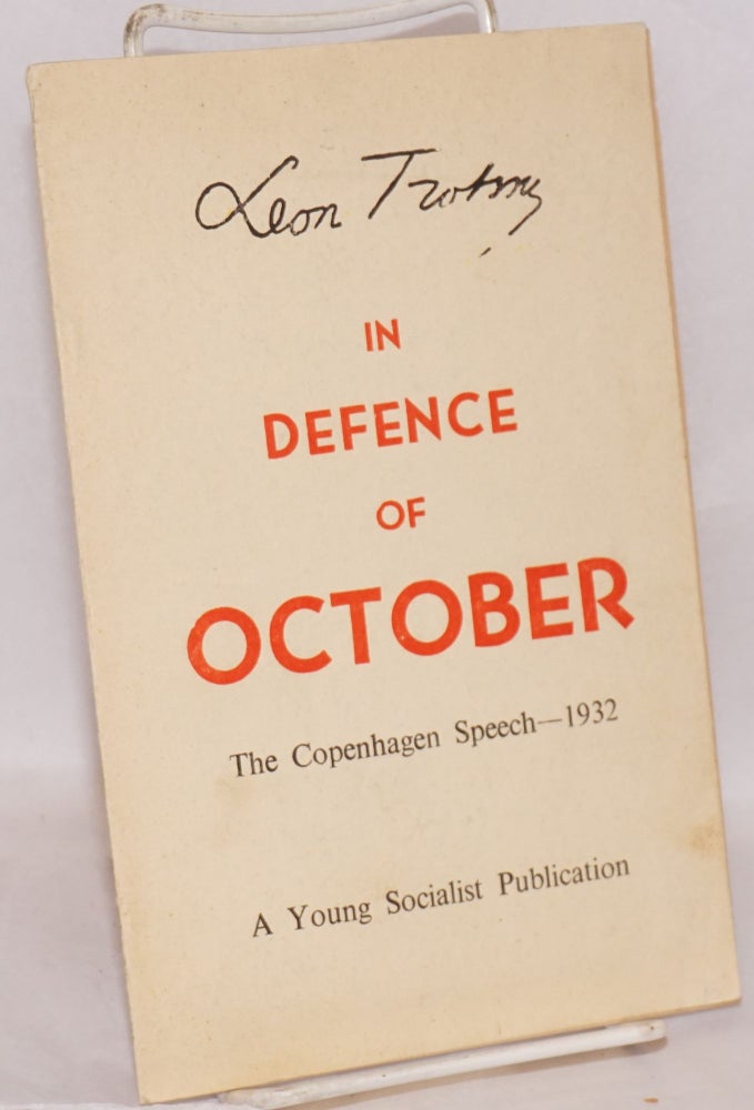 Cat.No: 90670 In defence of October (speech delivered in Copenhagen in November 1932). Leon Trotsky.
