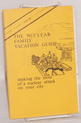 Cat.No: 90704 The nuclear family vacation guide. Fun in the nuclear age, making the most...