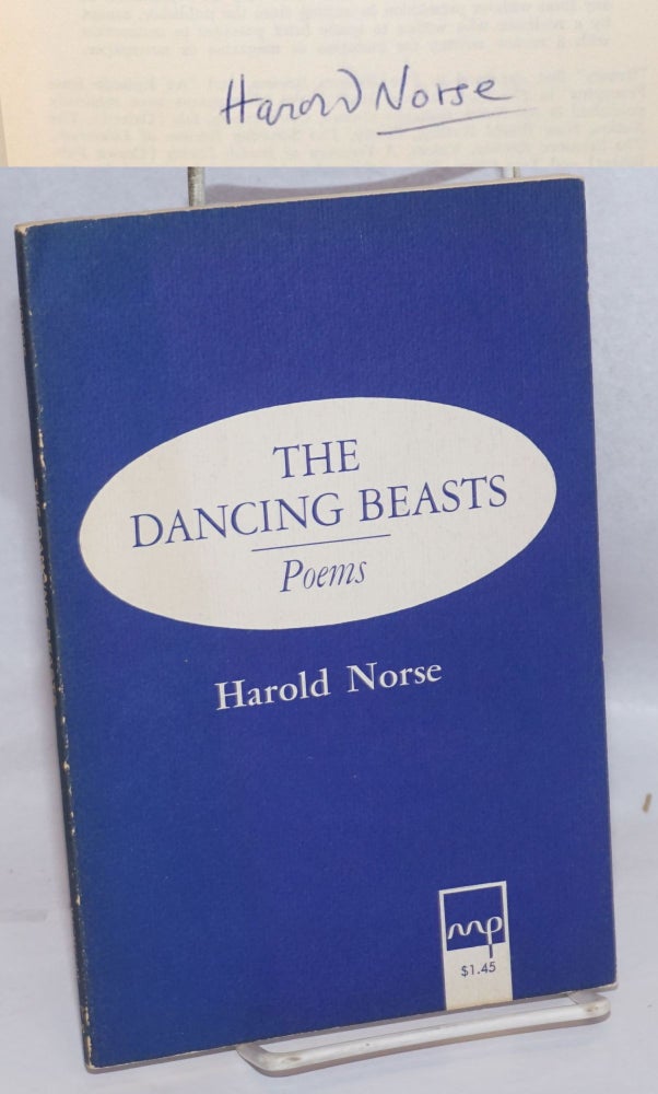 Cat.No: 90849 The Dancing Beasts poems [signed]. Harold Norse.