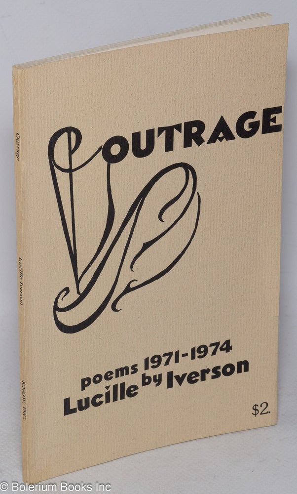 Cat.No: 90916 Outrage; poems: 1971-1974. Lucille Iverson, Patricia Korbet.