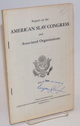 Cat.No: 91070 Report on the American Slav Congress and associated organizations. June 26,...