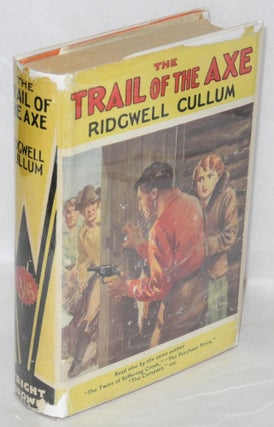 Cat.No: 91355 The trail of the axe: a story of the Red Sand Valley. Ridgwell Cullum