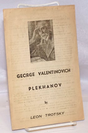 Cat.No: 91462 George Valentinovich Plekhanov. Leon Trotsky