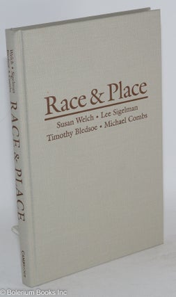 Cat.No: 91504 Race and place; race relations in an American city. Susan Welch, et. al