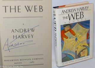 Cat.No: 91510 The Web: a novel. Andrew Harvey
