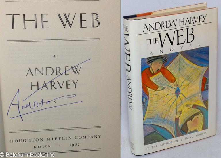 Cat.No: 91510 The Web: a novel. Andrew Harvey.