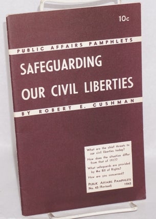 Cat.No: 91604 Safeguarding our Civil Liberties. Robert E. Cushman