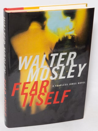 Cat.No: 91619 Fear itself: a novel. Walter Mosley