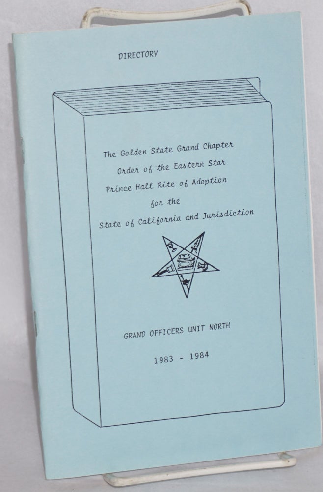 Cat.No: 91685 Directory, Grand Officers Unit North, 1983 - 1984. Prince Hall Rite of Adoption for the state of California, Jurisdiction. The Golden State Grand Chapter. Order of the Eastern Star.