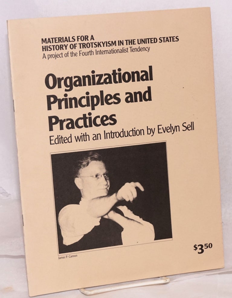 Cat.No: 91908 Organizational principles and practices, edited with an introduction by Evelyn Sell. Evelyn Sell, Joseph Hansen Bea Hansen, and.