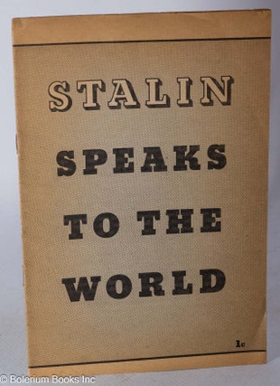 Cat.No: 91972 Stalin speaks to the world. Joseph Stalin