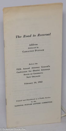 Cat.No: 92056 The road to reversal, address ... before the Fifth Annual Attorney...