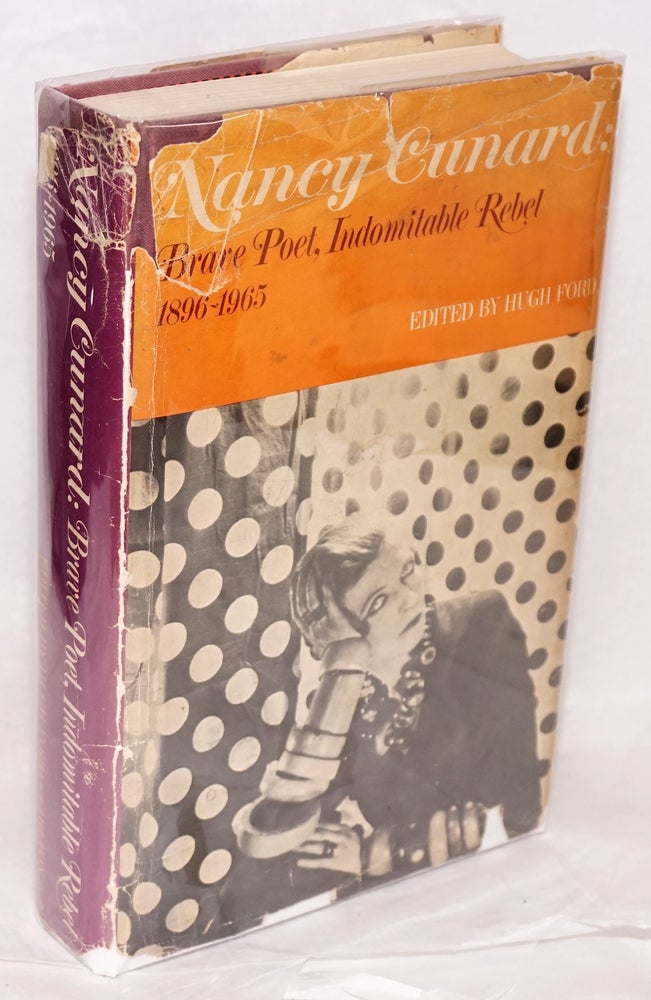 Cat.No: 92089 Nancy Cunard: brave poet, indomitable rebel, 1896-1965. Hugh Ford, ed.