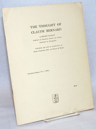 Cat.No: 92215 The thought of Claude Bernard. Translated and with an introduction by Harry...