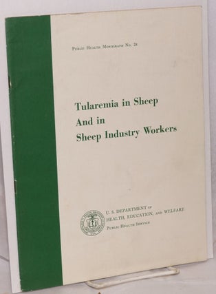 Cat.No: 92238 Tularemia in sheep and in sheep industry workers in Western United States....