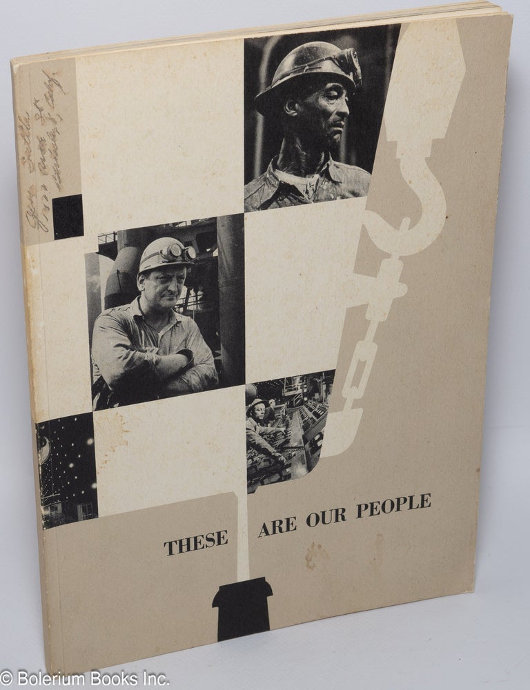 Cat.No: 92350 These are our people. Emery F. Roy E. Stryker Bacon, eds, and.