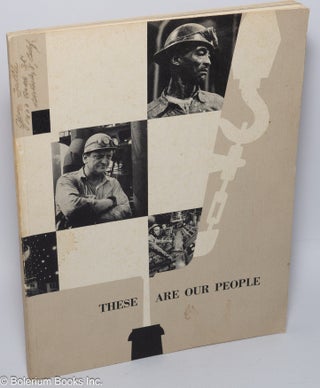 Cat.No: 92350 These are our people. Emery F. Roy E. Stryker Bacon, eds, and