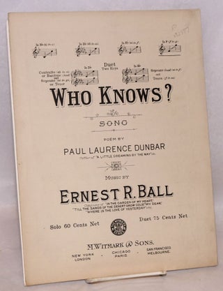 Cat.No: 92387 Who knows? Song. Poem by Paul Laurence Dunbar, music by Ernest R. Ball....