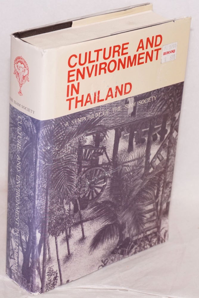 Cat.No: 92755 Culture and environment in Thailand: a symposium of the Siam Society
