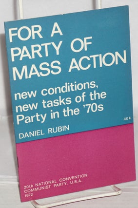 Cat.No: 92926 For a party of mass action, new conditions, new tasks of the Party in the...