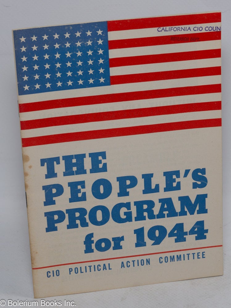 Cat.No: 92956 The People's Program for 1944. Congress of Industrial Organizations. Political Action Committee.