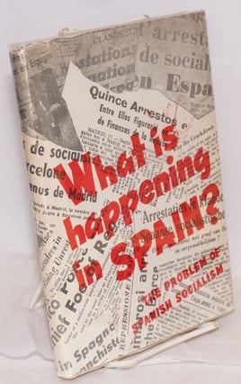 Cat.No: 9299 What is happening in Spain? The problem of Spanish socialism