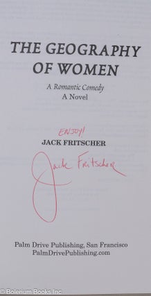 The geography of women; a romantic comedy, a novel
