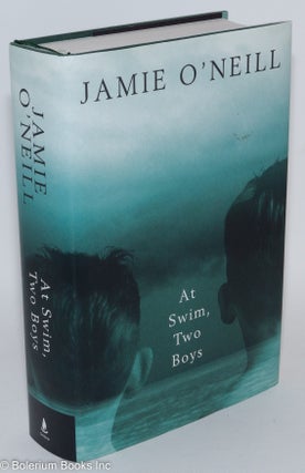 Cat.No: 93098 At Swim, Two Boys: a novel. Jamie O'Neill