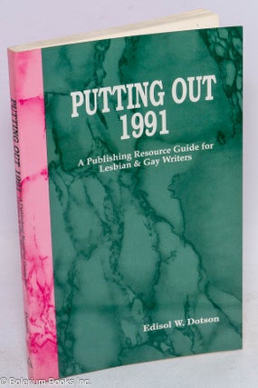 Cat.No: 93181 Putting out 1991; a publishing resource guide for lesbian & gay writers....