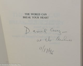 The World Can Break Your Heart: a novel [signed]