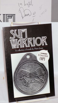 Cat.No: 93263 Sufi Warrior: a collection of words. Diem Jones